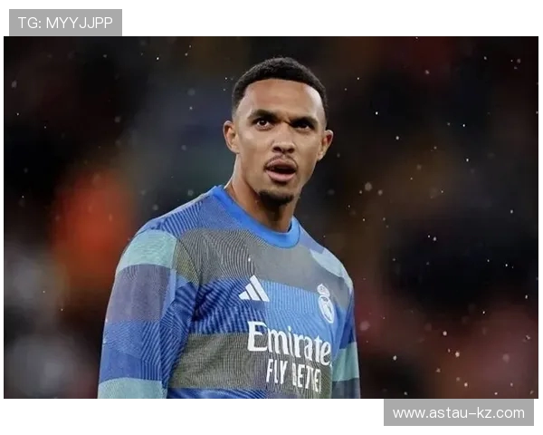 阿诺德自由身加盟皇马：1000 万欧买断开启银河战舰新篇章(1)